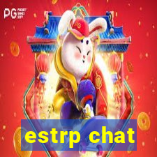 estrp chat